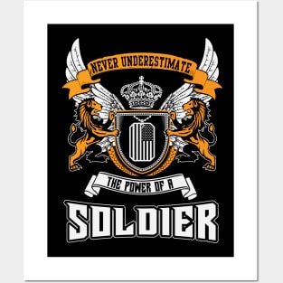 Never Underestimate The Power Of A Soldier Posters and Art